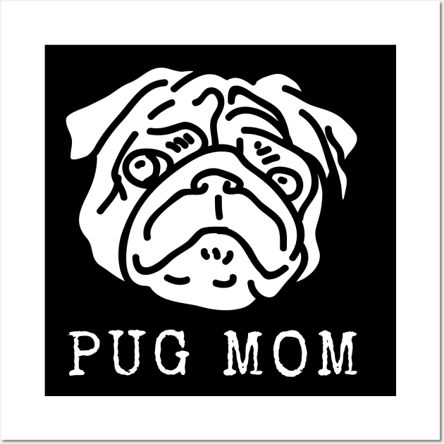 Pug Mom Wall Art by Mplanet